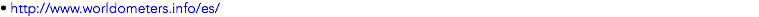 • http://www.worldometers.info/es/
